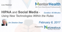 HIPAA and Social Media 2017 - Using New Technologies Within the Rules